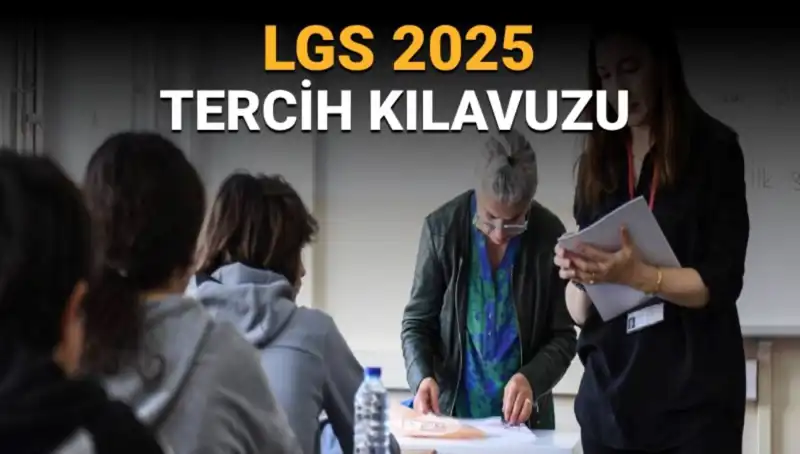 LGS Tercih Dönemi Başladı: Öğrenciler İçin Rehber Niteliğinde Kılavuz