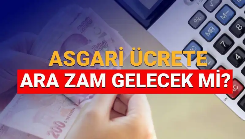 2025 Asgari Ücret Ara Zammı İçin Gözler Bakanlıkta