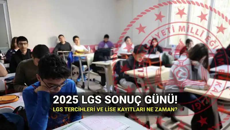 LGS Sonuçları Ne Zaman Açıklanacak? 2025 Takvimi Hakkında Bilgiler