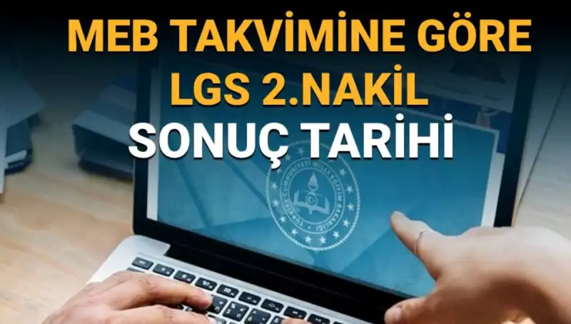 LGS İkinci Nakil Sonuçları Ne Zaman Açıklanacak? İşte Tüm Detaylar!