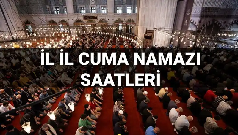 Cuma Namazı Vakitleri: 11 Temmuz'da Namaz Saatleri Neler?