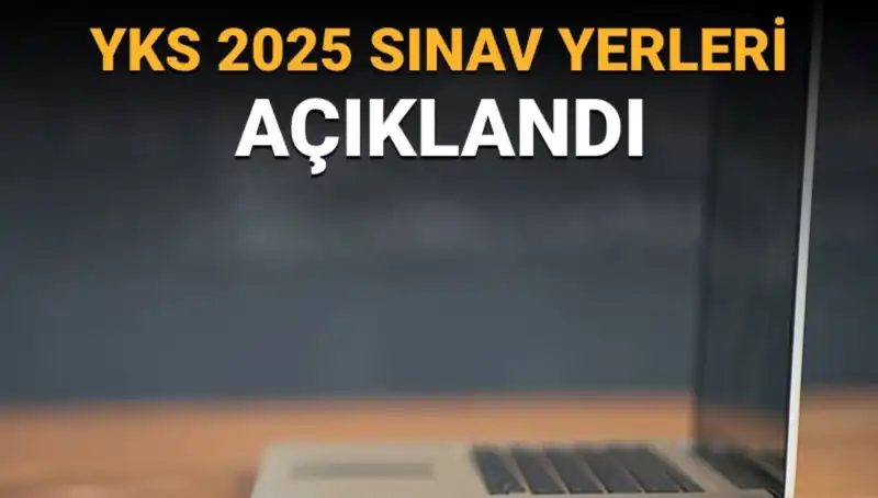 YKS Sınav Yerleri Açıklandı! 2025 Sınav Bilgilerine Nasıl Ulaşabilirsiniz?